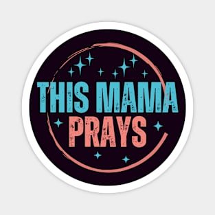 This Mama Prays Magnet